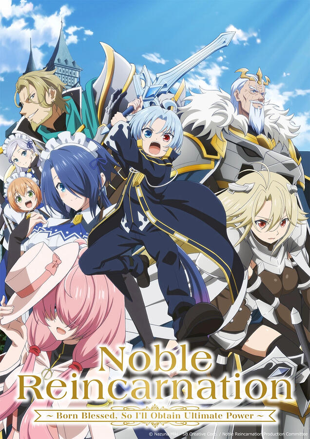 Noble Reincarnation: Born Blessed, So I'll Obtain Ultimate Power Noble Reincarnation: Born Blessed, So I'll Obtain Ultimate Power